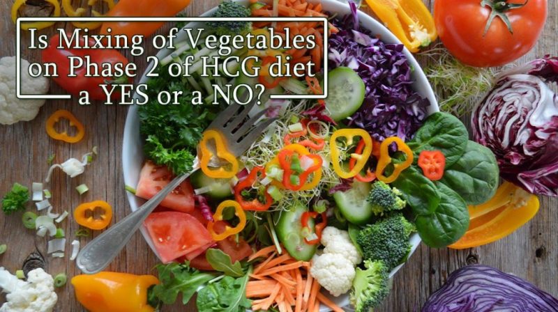 Mixing Of Vegetables On Phase 2 Of Hcg Diet Good Or Bad