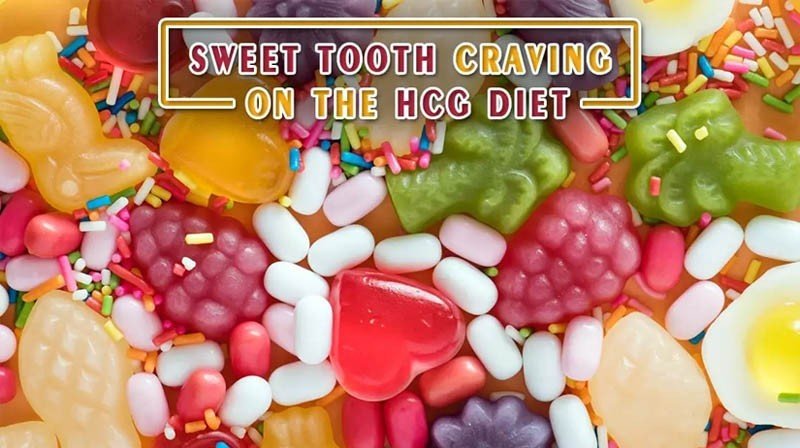 Sweet Tooth Cravings on the HCG Diet